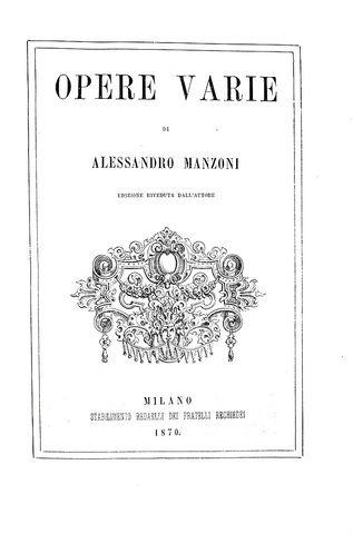 Alessandro Manzoni - Opere varie - 1870 (ultima edizione curata dall'Autore - numerose incisioni)