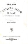 Jules Verne - Ventimila leghe sotto ai mari - Milano, Tipografia Lombarda 1875 (con 104 xilografie)
