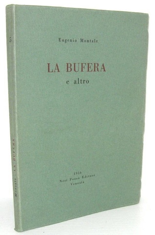 Eugenio Montale - La bufera e altro - Vicenza 1956 (prima edizione tirata in 1000 esemplari)