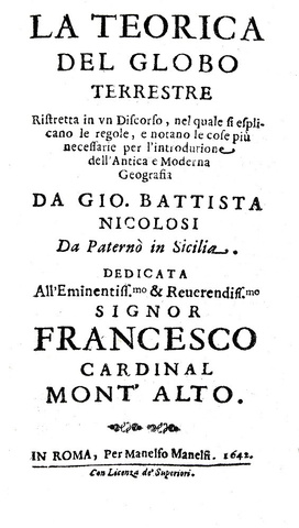 Giovanni Battista Nicolosi - Teorica del globo terrestre - Roma, Manelfi 1642 (rara prima edizione)