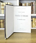 Garelli - Manuale di viticoltura, 1872 e La coltivazione della vite in Italia, 1870 (prime edizioni)