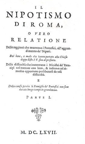 La corruzione in Vaticano: Gregorio Leti - Il nipotismo di Roma - Elzevier 1667 (prima edizione)