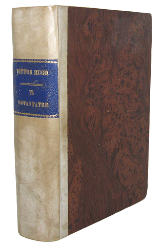 Victor Hugo - Il novantatre. Versione letterale di C. Pizzigoni - 1874 (prima edizione italiana)