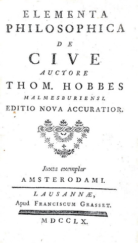 L'origine del Leviatano: Thomas Hobbes - Elementa philosophica de cive - Lausannae 1760