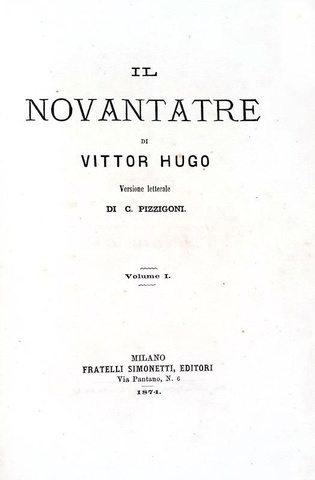 Victor Hugo - Il novantatre. Versione letterale di C. Pizzigoni - 1874 (prima edizione italiana)