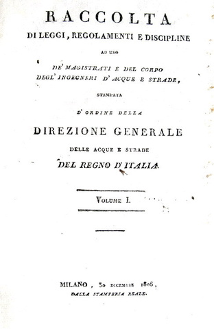 Raccolta di leggi per strade e acque nell'Italia napoleonica - Milano 1806 (prima edizione)