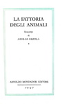 Un capolavoro del Novecento: Orwell - La fattoria degli animali - 1947 (prima edizione italiana) Un capolavoro del Novecento: Orwell - La fattoria degli animali - 1947 (prima edizione italiana)