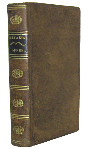 Cesare Beccaria - Opere (Dei delitti e delle pene, Ricerche intorno alla natura dello stile) - 1831
