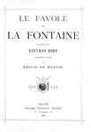 La Fontaine - Le favole - 1886 (prima edizione italiana - decine di illustrazioni di Gustave Doré) La Fontaine - Le favole - 1886 (prima edizione italiana - decine di illustrazioni di Gustave Doré)