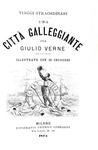 Jules Verne - Una citt� galleggiante - Milano, Tipografia Lombarda 1875 (con numerose xilografie)