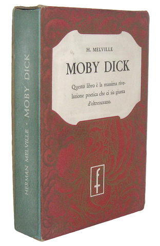 Herman Melville - Moby dick o la balena. Traduzione di Cesare Pavese riveduta - Frassinelli 1955