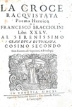 Francesco Bracciolini - La croce racquistata  poema heroico - Venezia, Giunti 1611 (prima edizione)