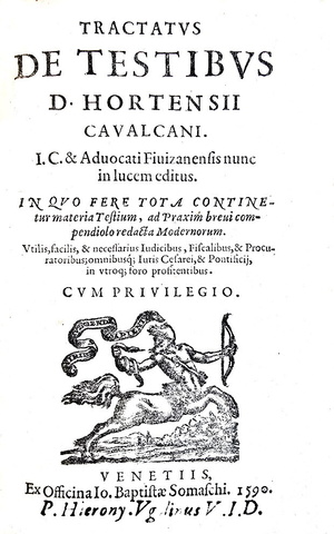 La prova per testimoni nel '500: Ortensio Cavalcani - Tractatus de testibus - 1590 (prima edizione)