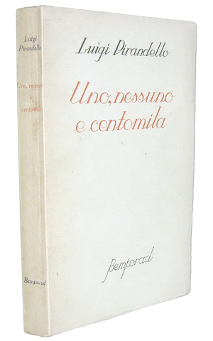 Luigi Pirandello - Uno, nessuno e centomila - Firenze, Bemporad 1926 (prima edizione in volume)