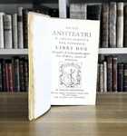 Scipione Maffei - Degli anfiteatri - Verona 1728 (rara prima edizione - con 15 belle tavole in rame)