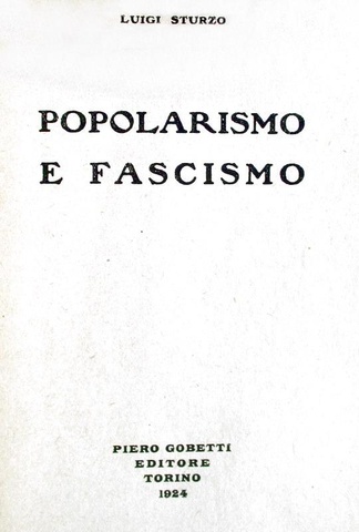 La politica nel Novecento: Luigi Sturzo - Popolarismo e fascismo - Gobetti Editore 1924 (prima edizione)