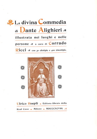 Dante Alighieri - La divina commedia illustrata - Milano, Hoepli 1898 (con 430 illustrazioni)