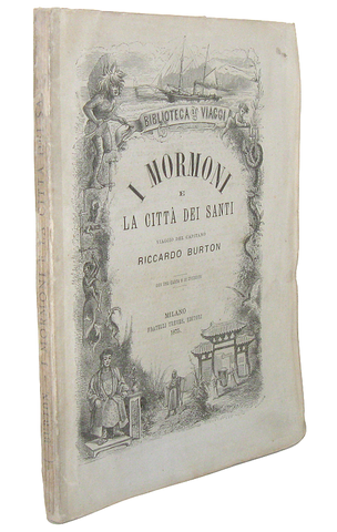 Richard Francis Burton - I mormoni e la citt dei santi - 1875 (prima ediz. italiana - 32 incisioni)