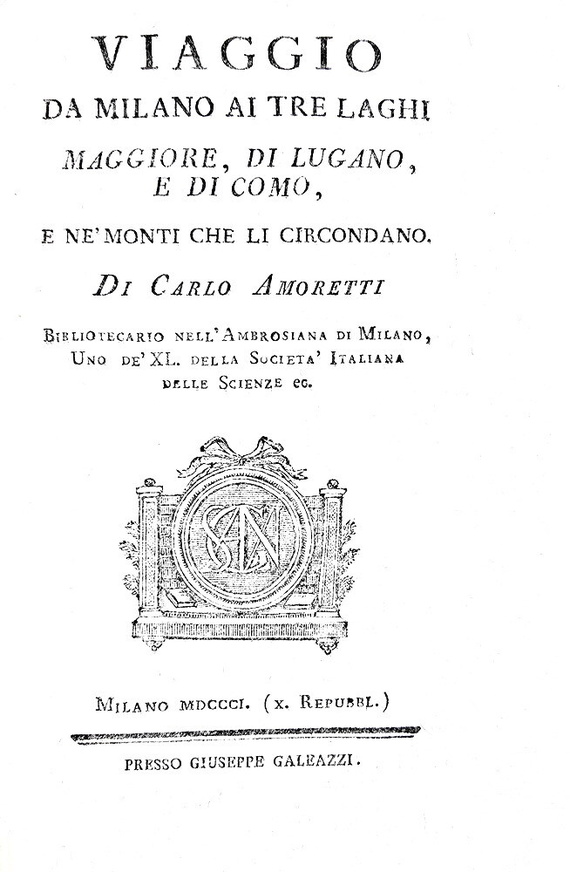 Carlo Amoretti - Viaggio da Milano ai tre laghi Maggiore, di Lugano e di Como - 1801 (con 3 cartine) Carlo Amoretti - Viaggio da Milano ai tre laghi Maggiore, di Lugano e di Como - 1801 (con 3 cartine)