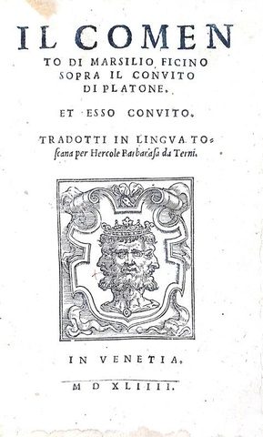 Un grande classico filosofico: Platone - Il Convito commentato da Marsilio Ficino - Venezia 1544