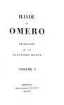Iliade di Omero. Traduzione di Vincenzo Monti - Brescia, Bettoni 1810 (rara prima edizione) Iliade di Omero. Traduzione di Vincenzo Monti - Brescia, Bettoni 1810 (rara prima edizione)