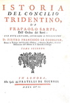 Il crocevia della politica europea: Paolo Sarpi - Istoria del Concilio Tridentino - Londra 1757