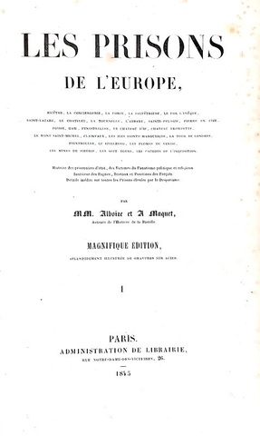 Le prigioni in Europa: Alboise-Maquet - Les prison de l'Europe - Paris 1845 (con 31 tavole)