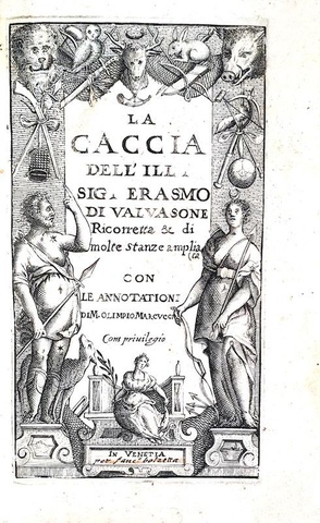 Un classico della letteratura venatoria: Erasmo di Valvasone - La caccia - 1602 (con 6 belle tavole)