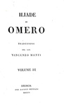 Iliade di Omero. Traduzione di Vincenzo Monti - Brescia, Bettoni 1810 (rara prima edizione) Iliade di Omero. Traduzione di Vincenzo Monti - Brescia, Bettoni 1810 (rara prima edizione)