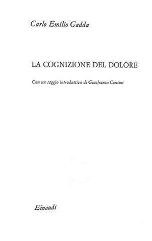 Carlo Emilio Gadda - La cognizione del dolore - Einaudi 1963 (prima edizione in commercio)