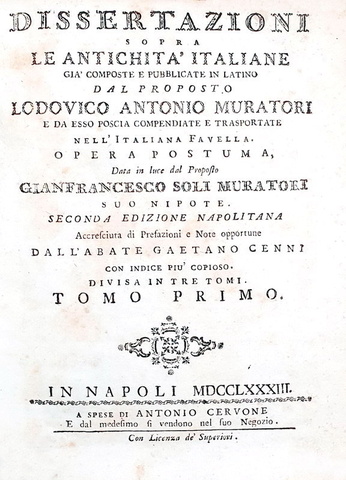 Ludovico Antonio Muratori - Dissertazioni sopra le antichit italiane - Napoli 1763 (con 8 tavole)