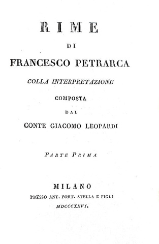 Le Rime di Petrarca con l'interpretazione di Giacomo Leopardi - Milano 1826 (rara prima edizione)