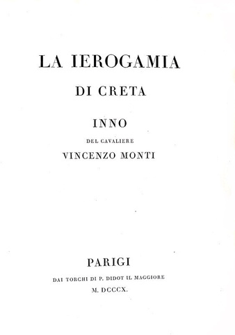 Monti - La ierogamia di Creta. Inno - 1810 (prima edizione nella rarissima tiratura in carta grande)