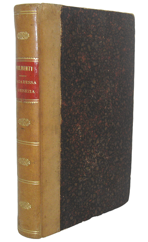 Le donne a Venezia: Pompeo Gherardo Molmenti - La dogaressa di Venezia - Roux 1884 (prima edizione)