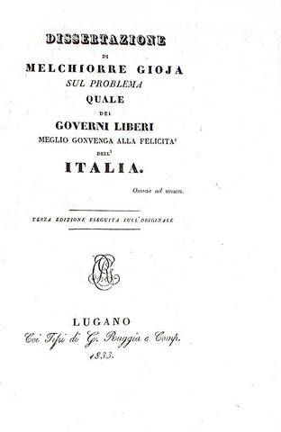 Melchiorre Gioja - Quale dei governi liberi meglio convenga alla felicit dell'Italia - Ruggia 1833