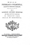 Ludovico Antonio Muratori - Trattato della pubblica felicit� - Parma, per li fratelli Borsi 1766