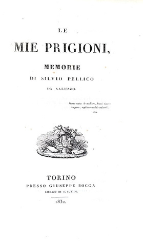 Un capolavoro dell'Ottocento italiano: Silvio Pellico - Le mie prigioni - 1832 (rara prima edizione)