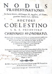 Destino e predestinazione nel Seicento: Celestino Sfondrati - Nodus praedestinationis - Roma 1697