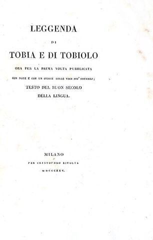 Leggenda di Tobia e di Tobiolo ora per la prima volta pubblicata - Milano 1825 (rara prima edizione)