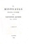 Vittorio Alfieri - Il Misogallo. Prose e rime - Londra 1799 (contraffazione coeva alla prima)