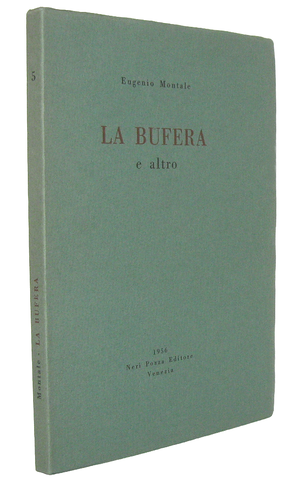 Eugenio Montale - La bufera e altro - 1956 (prima edizione tirata in 1000 esemplari - con fascetta)