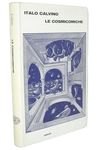 Italo Calvino - Le cosmicomiche - Torino, Einaudi 1965 (prima edizione) Italo Calvino - Le cosmicomiche - Torino, Einaudi 1965 (prima edizione)