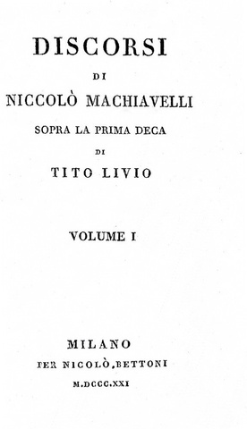 Niccol Machiavelli - Discorsi sopra la prima deca di Tito Livio - Milano, Nicol Bettoni 1821