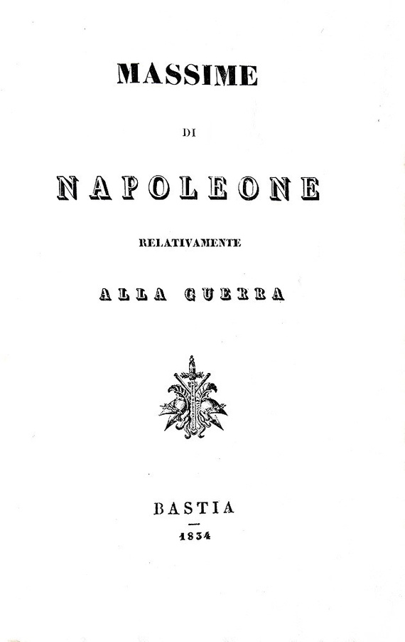Massime di Napoleone relativamente alla guerra - Bastia 1834 (rara edizione con 2 carte geografiche)