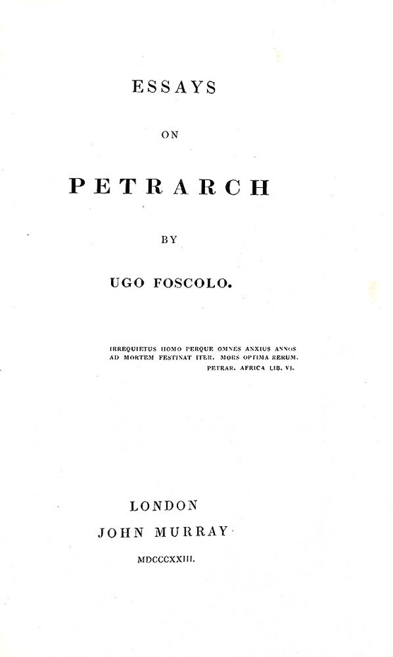 Ugo Foscolo - Essays on Petrarch - London, John Murray 1823 (rara prima edizione in commercio) Ugo Foscolo - Essays on Petrarch - London, John Murray 1823 (rara prima edizione in commercio)