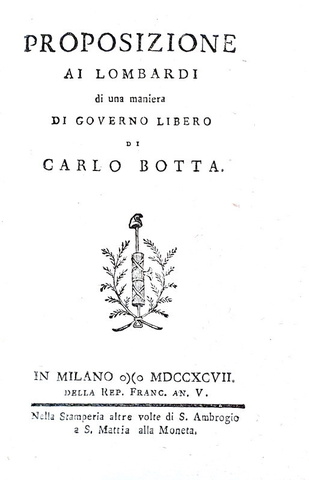Carlo Botta - Proposizione ai lombardi di una maniera di governo libero - 1797 (rara prima edizione)