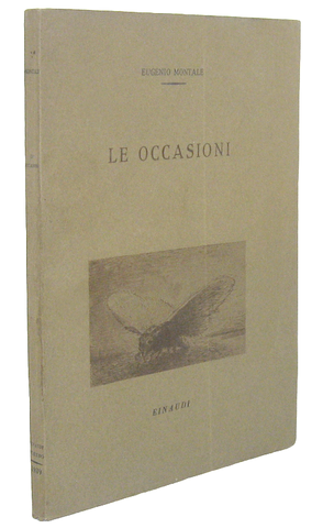 Eugenio Montale - Le occasioni - Torino, Einaudi 1939 (prima edizione tirata in 1000 esemplari)