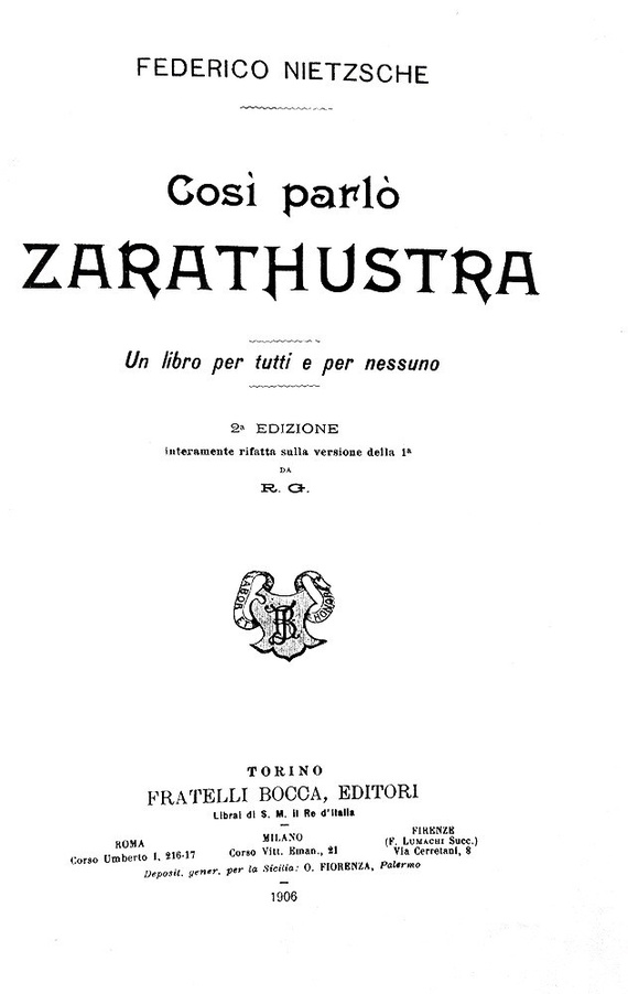 Friedrich Nietzsche - Cos� parl� Zarathustra. Un libro per tutti e per nessuno - Torino, Bocca 1906