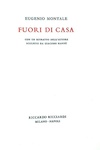 La seconda raccolta di prose di Eugenio Montale: Fuori di casa - Ricciardi 1969 (prima edizione)