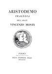 Una celebre opera teatrale: Vincenzo Monti - Aristodemo - Parma, Bodoni 1786 (rara prima edizione)